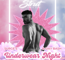 Surge's B-Day Bash: Underwear Night at Strut Bar and Club