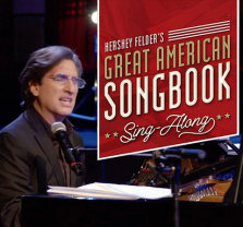 HERSHEY FELDER'S GREAT AMERICAN SONGBOOK SING-ALONG at South Coast Repertory