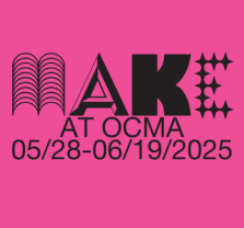 MAKE at OCMA MAKE at OCMA