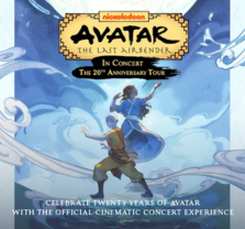 Avatar The Last Airbender in Concert the 20th Anniversary Tour at Segerstrom Hall Avatar The Last Airbender in Concert the 20th Anniversary Tour at Segerstrom Hall