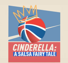Cinderella: A Salsa Fairy Tale at Argyros Plaza Cinderella: A Salsa Fairy Tale at Argyros Plaza