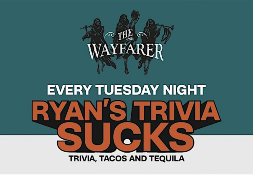 Ryans Trivia Sucks: Trivia and Taco Tuesday at The Wayfarer